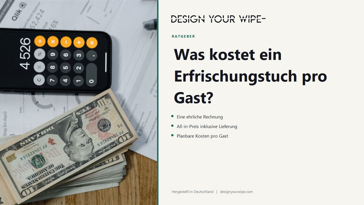 Taschenrechner und Geld – was ein Erfrischungstuch pro Gast kostet, DesignYourWipe