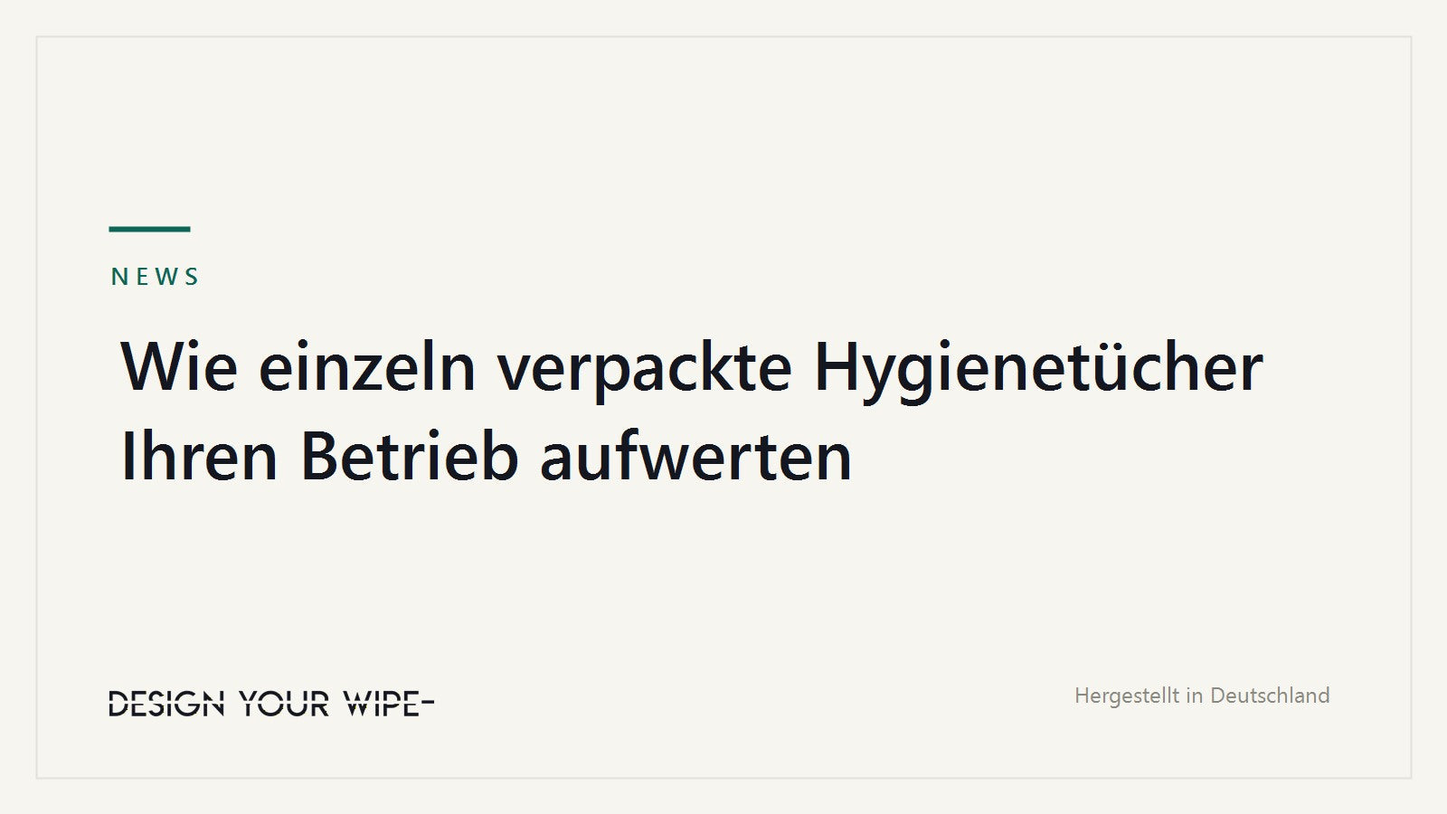 Wie einzeln verpackte Hygienetücher Ihren Betrieb aufwerten – DesignYourWipe
