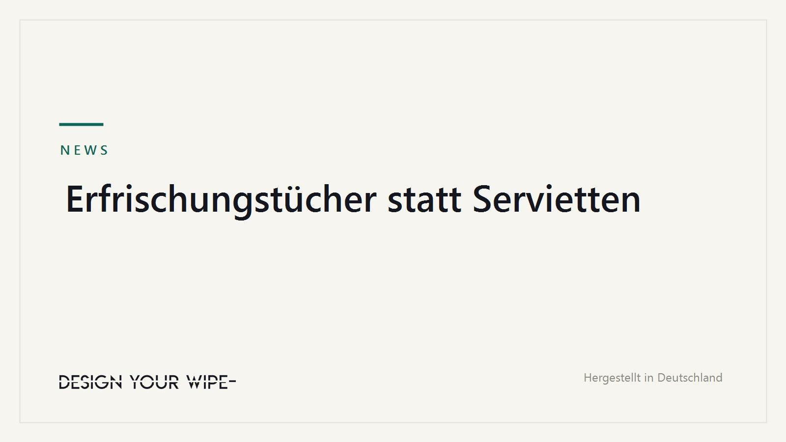 Erfrischungstücher statt Servietten – DesignYourWipe
